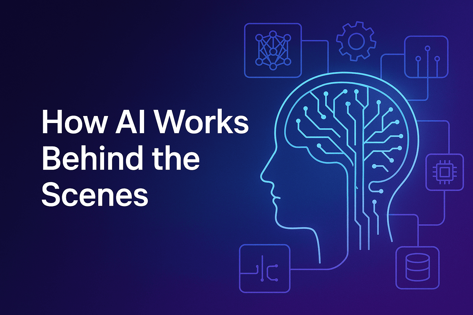 How AI Works Behind the Scenes: The Science Powering Smart Machines