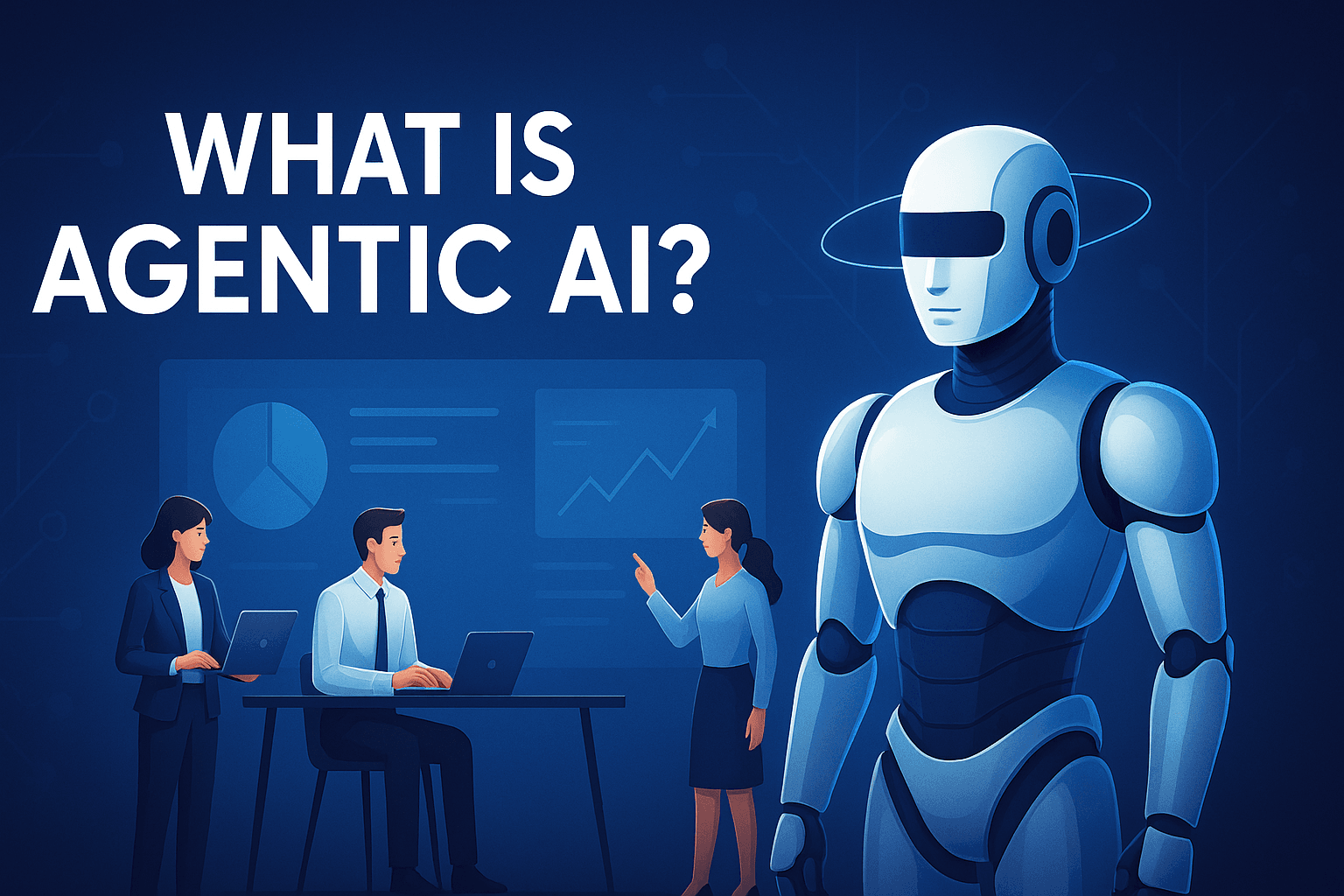 What Is Agentic AI? How Autonomous Intelligence Is Changing the Future of Work